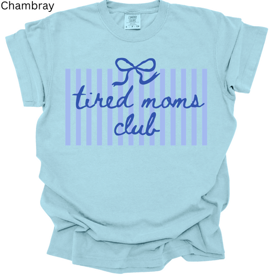 Tired Moms Club Tee