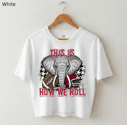This is How We Roll AL Tee