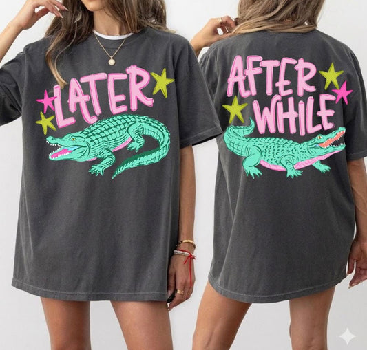 Later Gator Comfort Colors Tee