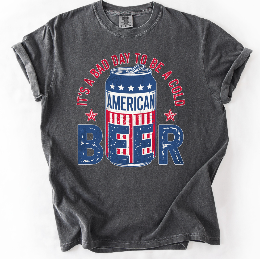 It's a Bad Day to be a Cold Beer Comfort Colors Tee