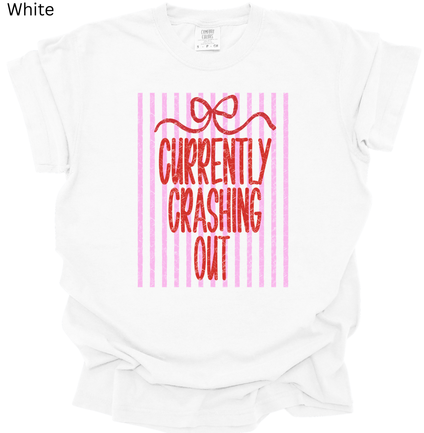 Currently Crashing Out Tee
