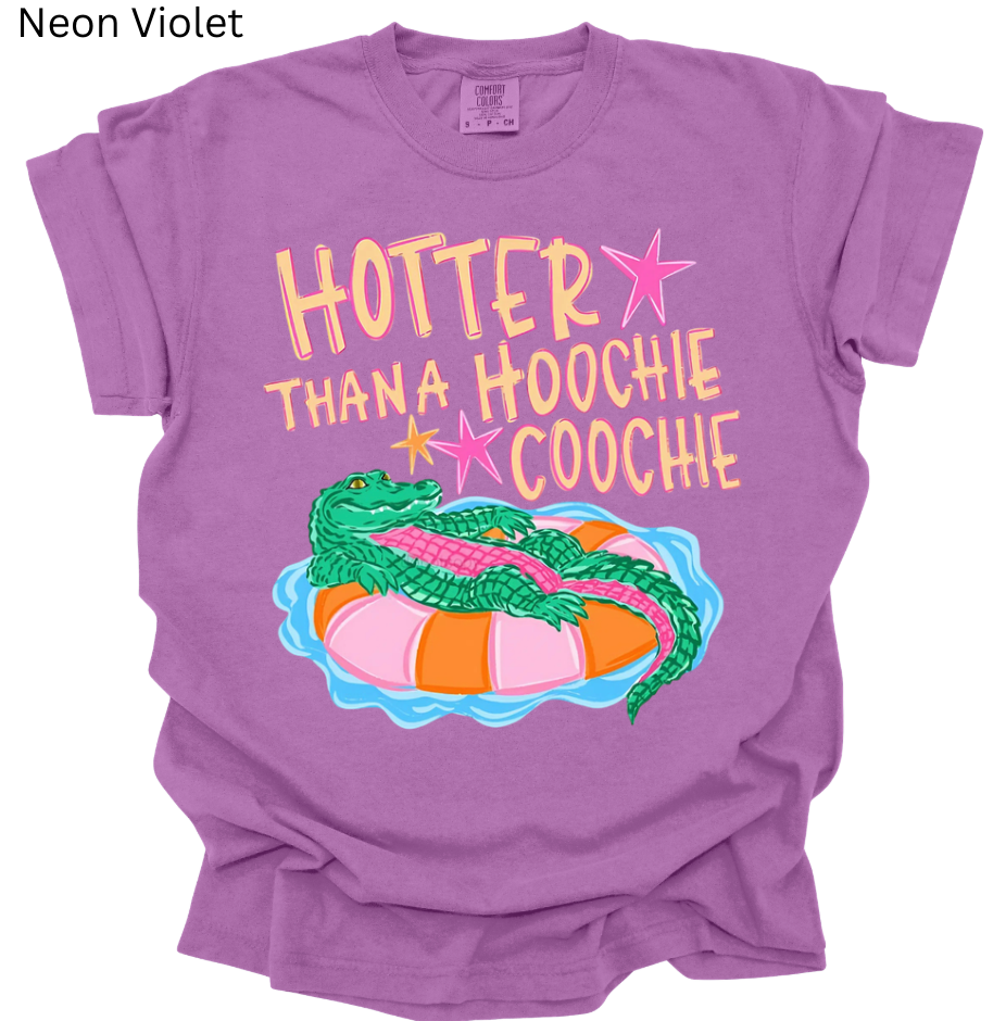 Hotter than a Hoochie Coochie Tee