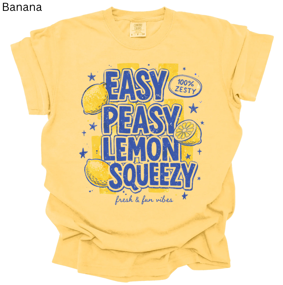 Easy Peasy Lemon Squeezy Tee