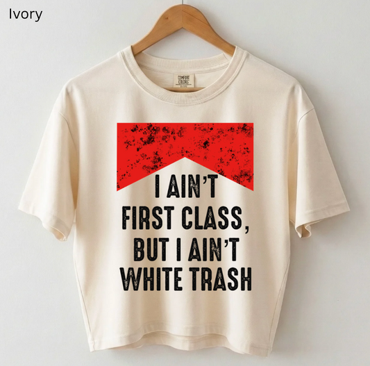 First Class, White Trash Tee