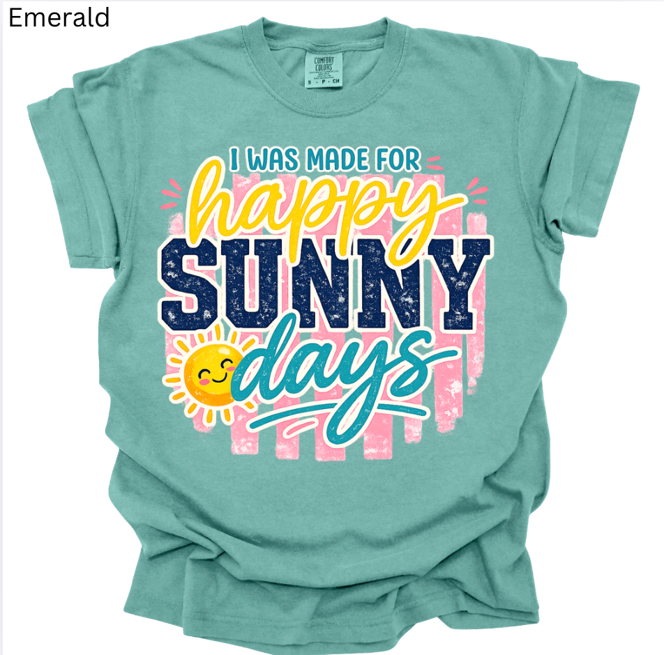Made for Sunny Days Tee