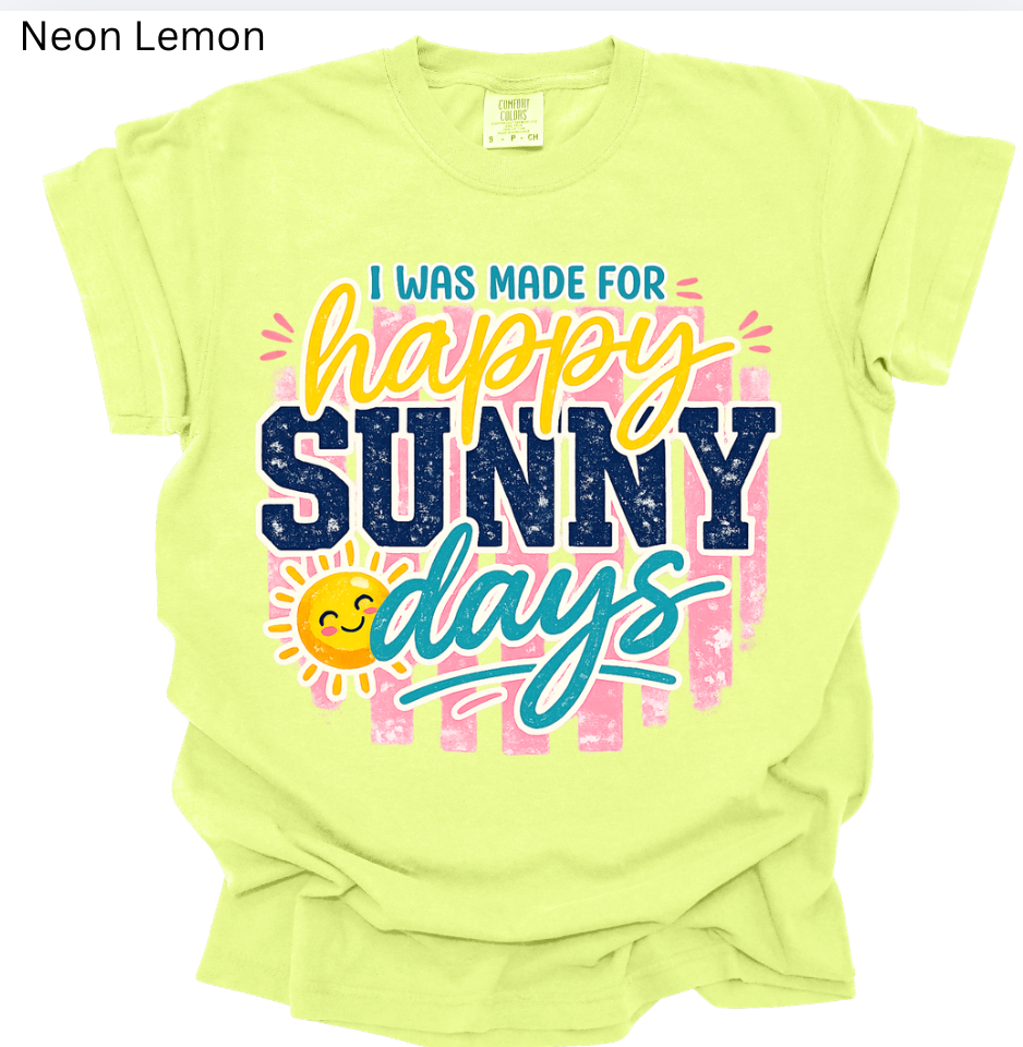 Made for Sunny Days Tee