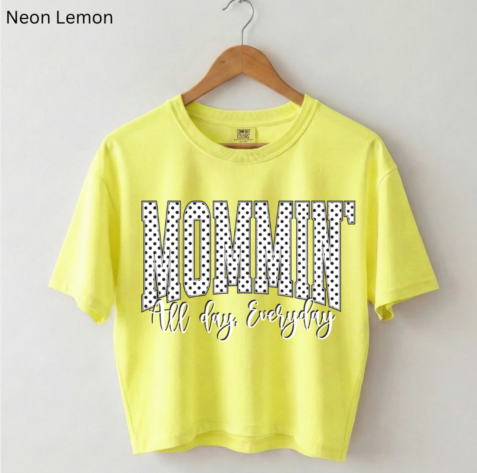 Mommin' All Day Everyday Tee