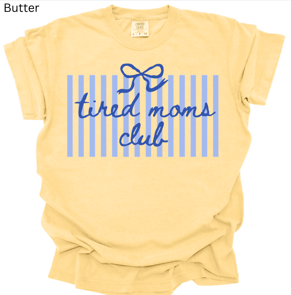Tired Moms Club Tee