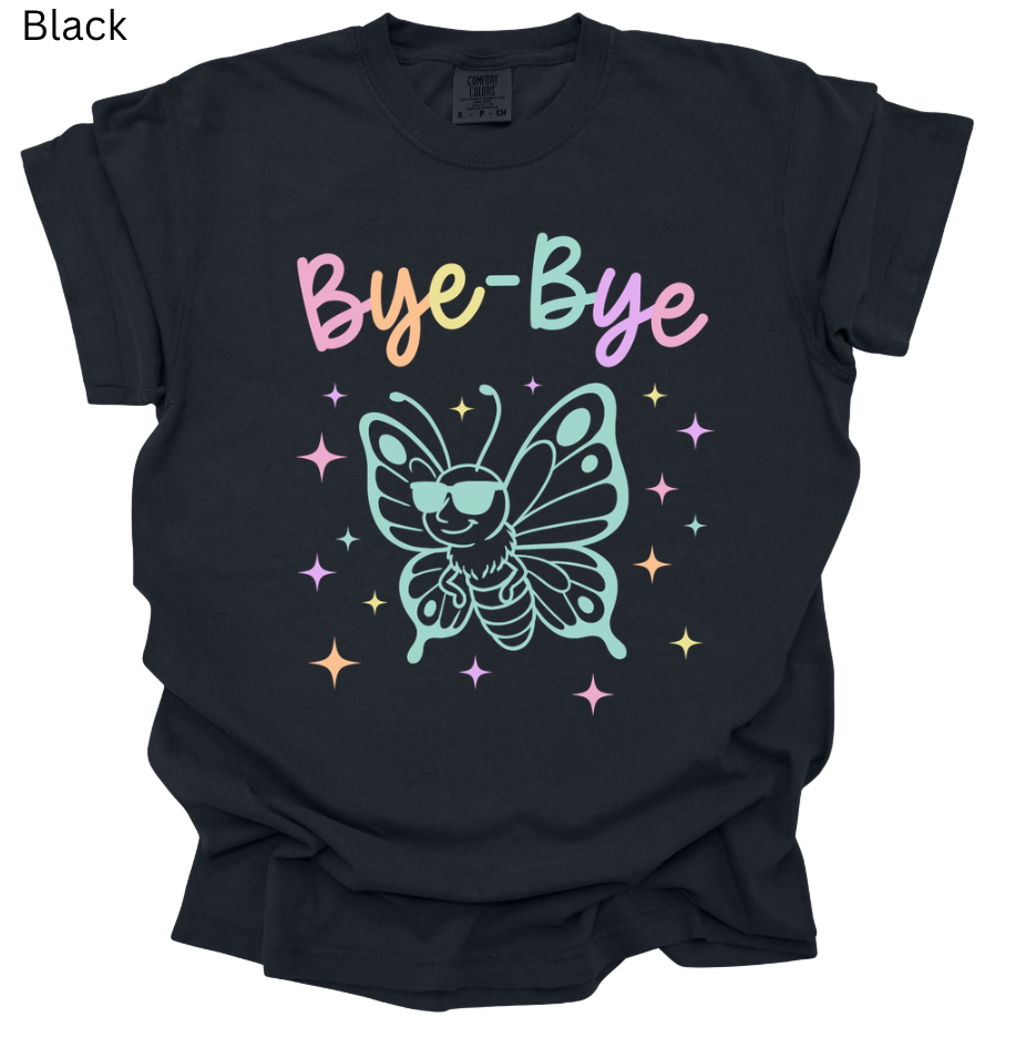 Bye Bye Butterfly Tee